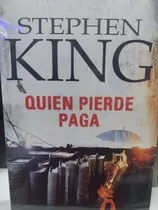 Libro Quien Pierde Paga Stephen King