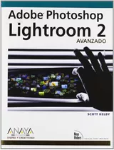 Livro Adobe Photoshop Lightroom 2 Avanzado De Scott Kelby