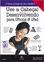 Use A Cabeca! Desenvolvendo Para iPhone E iPad