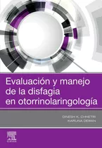 Evaluaciãâ³n Y Manejo De La Disfagia En Otorrinolaringologãâa, De Chhetri, Dinesh. Editorial Elsevier España, S.l.u., Tapa Dura En Español