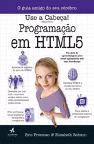 Use A Cabeça! Programação Em Html 5, De Freeman, Eric. Starling Alta Editora E Consultoria  Eireli, Capa Mole Em Português, 2014