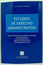 Estudios De Derecho Administrativo - Julio P. Comadira