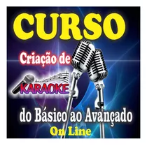 Curso Criação Músicas De Karaokê (do Básico Ao Avançado)