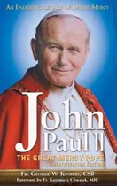 Libro John Paul Ii The Great Mercy Pope - Csb  Fr George ...