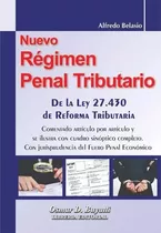 Nuevo Regimen Penal Tributario Ley 27430 - Belasio, De Belasio. , Tapa Blanda En Español