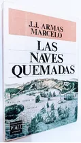 Las Naves Quemadas J J Armas Marcelo