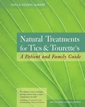 Libro: Tratamientos Naturales Para Los Tics Y La Tourettes: