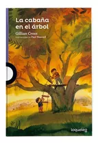 La Cabaña En El Arbol / Gillian Cross