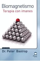 Biomagnetismo . Terapia Con Imanes