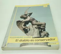 El Diablo Es Conservador.                    Alejandro Llano