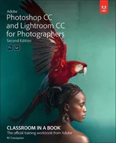 Adobe Photoshop Cc And Lightroom Cc For Photographers Classr