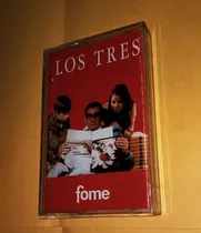 Cassette Los Tres - Fome