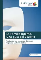 Libro : La Familia Interna. Una Guia Del Usuario Traducido.
