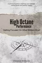 Libro High Octane Performance: Getting Focused On What Ma...