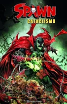 Spawn: Cataclismo, De Mcfarlane, Todd. Editorial Planeta Cómic, Tapa Dura En Español