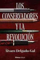 Libro Conservadores Y La Revolución Los De Álvaro Delgado-ga