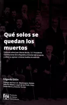 Qué Solos Se Quedan Los Muertos - Edgardo Ettlin