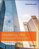 Mastering Vba For Microsoft Office 2016 - Mansfield,, De Mansfield, Richard. Editorial Sybex En Inglés