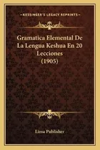 Libro Gramatica Elemental De La Lengua Keshua En 20 Lecci...