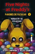 Mergulho Na Escuridão: (five Nights At Freddys: Pavores De Fazbear), De Scott Cawthon. Editorial Intrínseca, Tapa Mole, Edición 1 En Português, 2024
