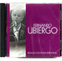 Fernando  Ubiergo   Romaámticos En Español  Nuevo Y Sellado