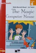 The Magic Computer Mouse. Black Cat Early Readers Level 4