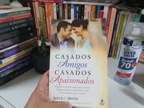 Casados Amigos, Casados Apaixonados  Steve Anne Chapman