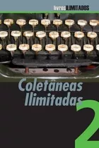 Coletaneas Ilimitadas - Vol. 2 - 1ªed.(2013)