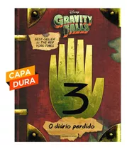 O Diário Perdido De Gravity Falls - Vol. 3 - Capa Dura - Colorido