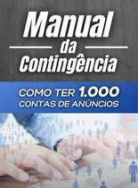Manual+da+contingência+-+como+ter+1000+contas+de+anúncios+