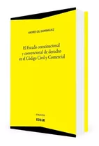 El Estado Const. Y Conv. De Derecho En El Ccyc - G Domínguez