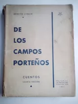 De Los Campos Porteños De Benito Lynch 4° Edición (1941)