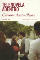 Telenovela Adentro Caralina Acosta-alzuru