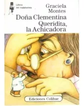 Libro Doña Clementina Queridita, La Achicadora - De Bolsillo