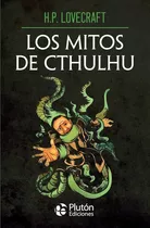 Mitos De Cthulhu, Los - H.p. Lovecraft