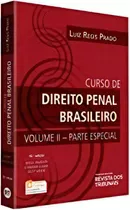 Curso De Direito Penal Brasileiro - Parte Especial - Vol. Ii - 16ª Ed. - 2018, De Luis Regis Prado. Editora Mart Shopping Em Português