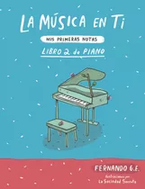 Libro La Musica En Ti Vol2 Aprende Piano Musica Niños Metodo