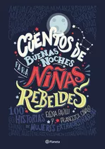 Cuentos De Buenas Noches Para Niñas Rebeldes- Favilli Elena