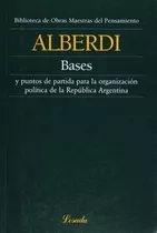 Bases Y Puntos De Partida P Organizaciones Politicas Argent,, De Alberdi. Editorial Losada, Tapa Blanda En Español