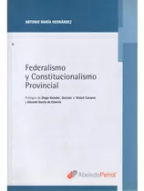 Federalismo Y Constitucionalismo  Provincial - Hernandez Dyf
