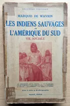 Los Indios Salvajes De América Del Sur Marquis De Wavrin