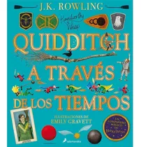 Quidditch A Través De Los Tiempos - Ilustrado - J K Rowling