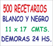 500 Recetarios Medicos Bn 11 X 17 Gran Oferta, Entrega 24 Hs