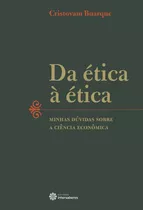 Da Ética À Ética: Minhas Dúvidas Sobre A Ciência Econômica, De Buarque, Cristovam. Editora Intersaberes Ltda., Capa Mole Em Português, 2013