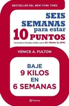 Seis Semanas Para Estar 10 Puntos, De Fulton, Venice A.. Editorial Pla En Español