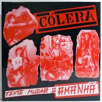 Cólera - Tente Mudar O Amanhã Lp Pôster Vinil Clear Lacrado