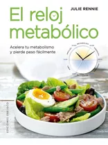Reloj Metabolico El - Julie Rennie