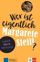 Wer Ist Eigentlich Margarete Steiff? - Feuerbach, De Feuerbach, Sabine. Editorial Klett, Tapa Blanda En Alemán, 2021