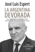 La Argentina Devorada - Espert José Luis
