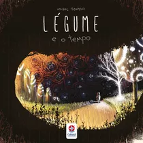 Légume E O Tempo, De Ramalho, Michel. Série Nossa Língua, Nossa Gente Editora Estrela Cultural Ltda., Capa Mole Em Português, 2018